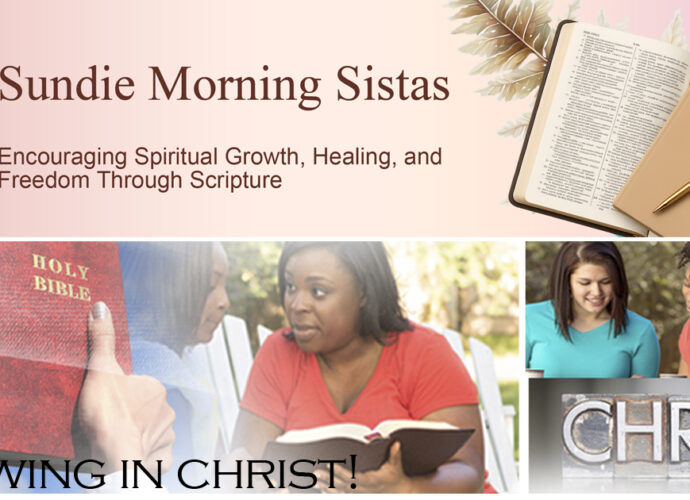 Sundie Morning Sistas, helping you grow in Christ and heal from within.