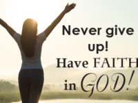 Don’t Give Up, Trust in God!