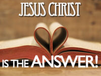Jesus Christ Is the Answer!
