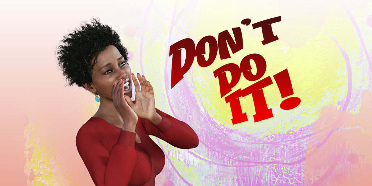 Why the Lord Said ‘Don’t Do It’