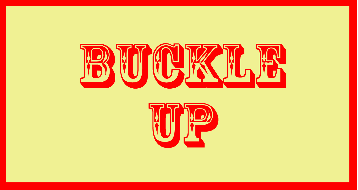 Buckle Up