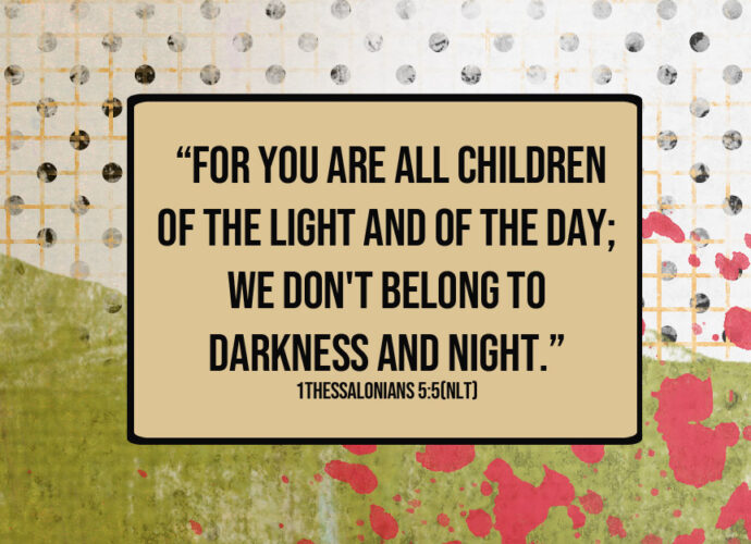 red, olive green abstract background with the words of 1 Thessalonians 5:5 written in the foreground