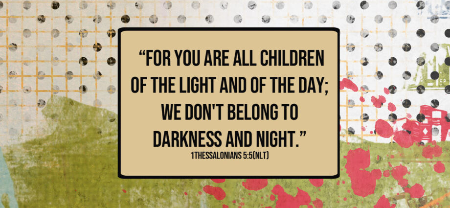 red, olive green abstract background with the words of 1 Thessalonians 5:5 written in the foreground