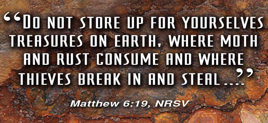 Matthew 6:19 written across a brown stony background.
