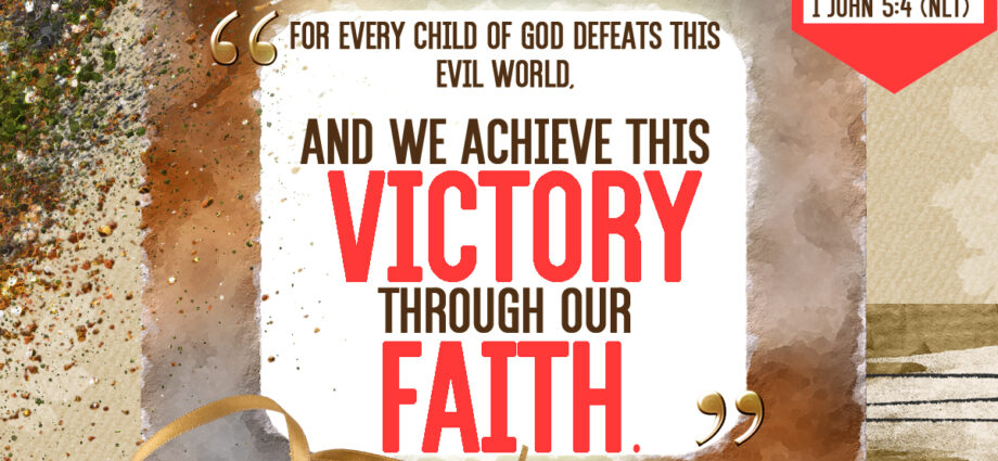 Abstract tan background with 1 John 5:4 nlt written across it. Victory in Christ through our faith