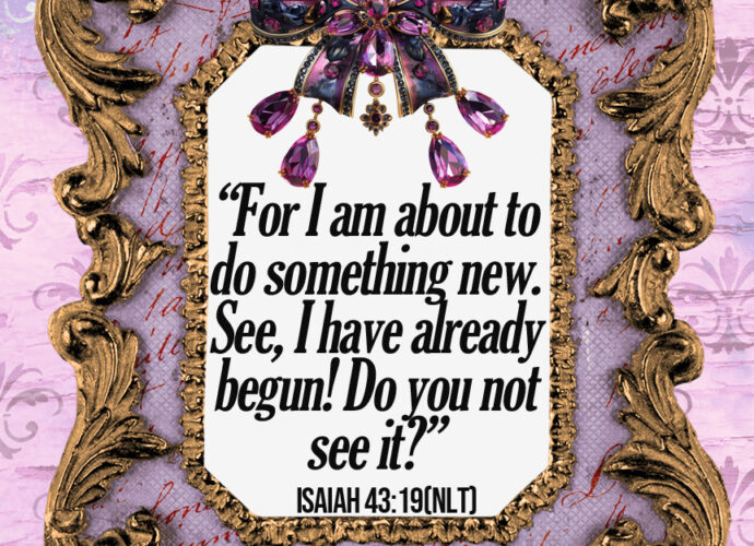 Lilac background with Isaiah 43:19 written across