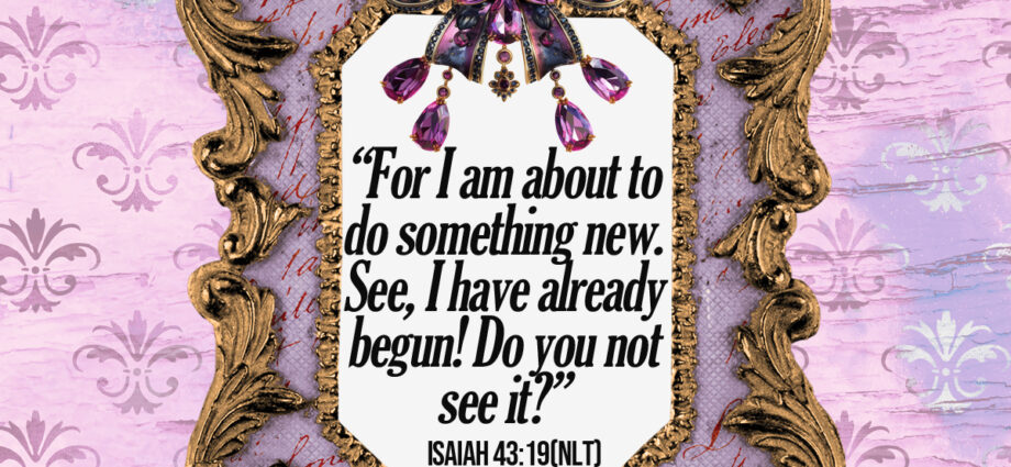 Lilac background with Isaiah 43:19 written across