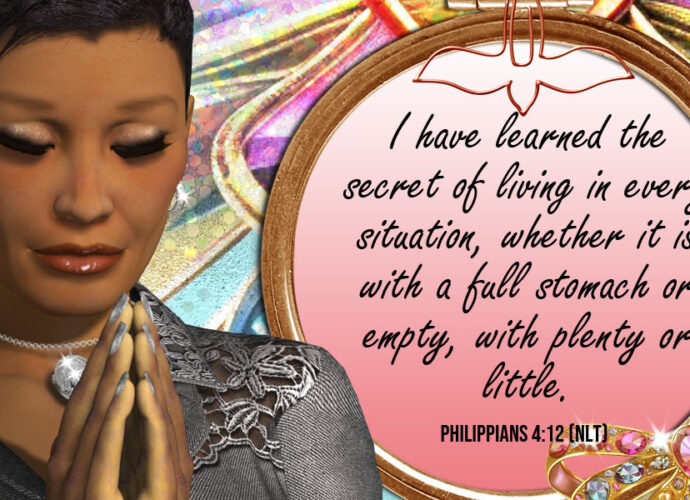 Beautiful woman praying in the background with the words of Philippians 4:12 written.