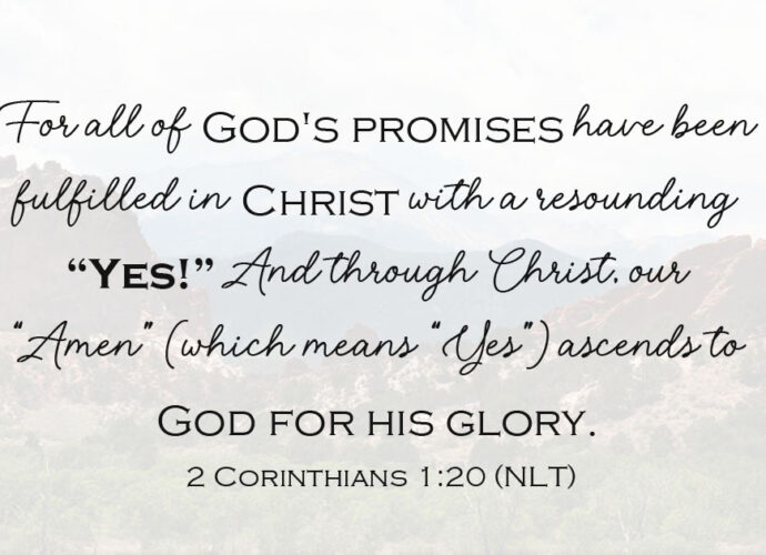 transparent mountainside landscape background with the words of 2 Corinthians1:20 written in the foreground