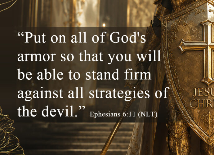 Symbolic armor of God image featuring a gold shield with a cross and the name of Jesus Christ. Words of Ephesians 6:11 written in the foreground.