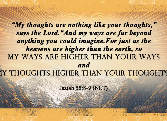 Isaiah 55:8-9 Bible verse over a radiant mountain landscape illustrating God's higher ways and wisdom.
