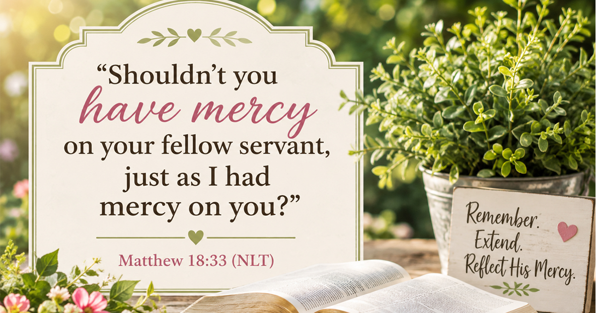 Remember the Mercy God Has Given You