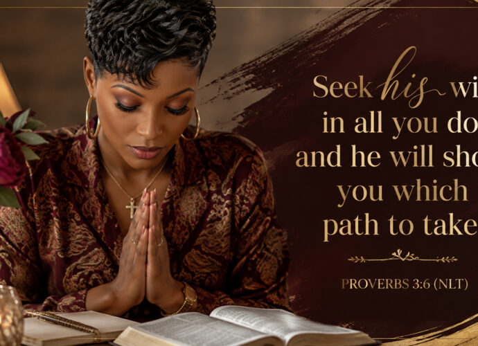 Black woman praying over an open Bible beside burgundy flowers, with Proverbs 3:6 (NLT): “Seek his will in all you do, and he will show you which path to take.”